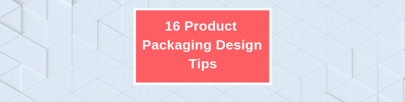 16 Product Packaging Design Tips