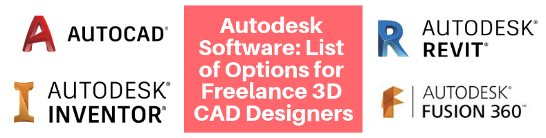 Autodesk Software_ List of Options for Freelance 3D CAD Designers