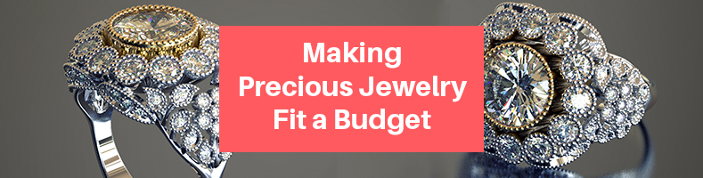 Making Precious Jewelry Fit a Budget