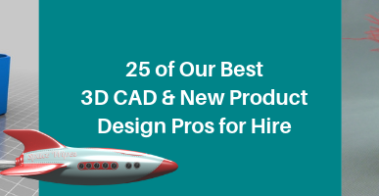 25 of Our Best 3D CAD & New Product Design Pros for Hire