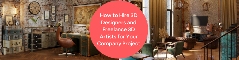 Hiring 3D designers and 3D artists