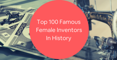 top 100 famous female inventors in history